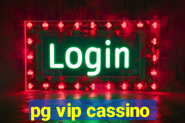 pg vip cassino